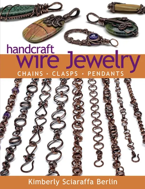USED Book - Handcraft Wire Jewelry: Chains-Clasps-Pendants by Sciaraffa Berlin, Kimberly (Paperback) - english