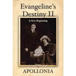 USED-Evangeline's Destiny II: A New Beginning by Apollonia (Paperback)