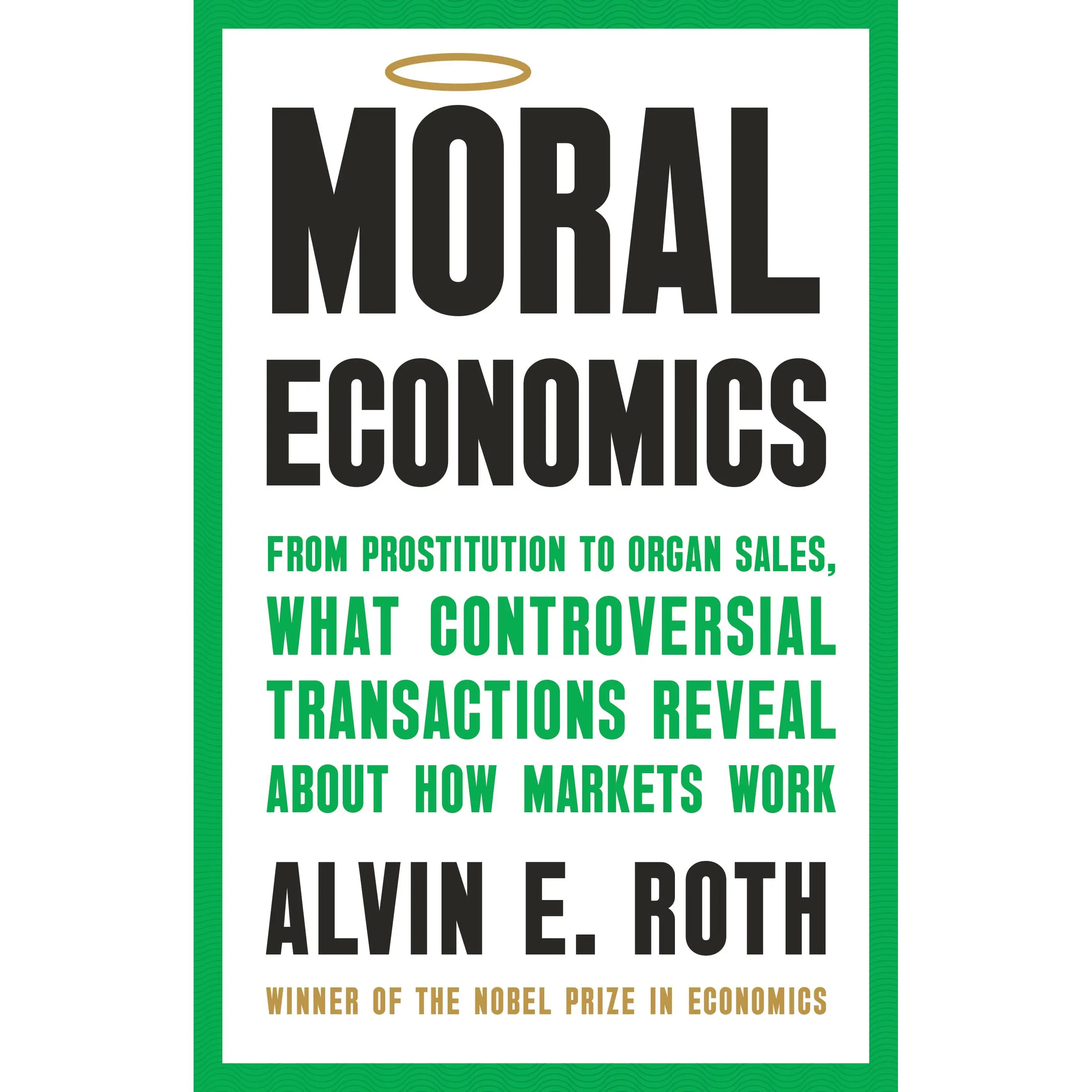 Moral Economics by Alvin Roth [Hardcover Book]