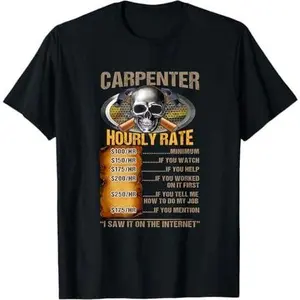 Carpenter Hourly Rate - Carpenter T-Shirt