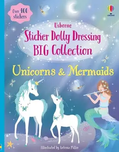 Sticker Dolly Dressing Big Collection Unicorns & Mermaids -- Antonia Miller - Paperback