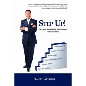 USED-Step-up!: The 6 Steps for Achieving Rapid Results by Daniel W. Grissom (Hardcover)