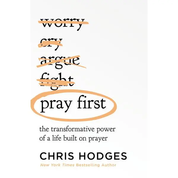 Pray First: The Transformative Power of a Life Built on Prayer