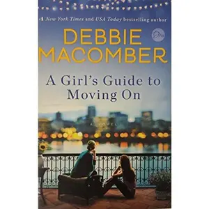 USED-A Girl's Guide to Moving On: A Novel by Debbie Macomber (Hardcover)