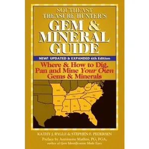 USED-Southeast Treasure Hunter's Gem & Mineral Guide 4/E: Where & How to Dig, Pan and Mine Your Own Gems & Minerals by Kathy J. Rygle (Paperback)