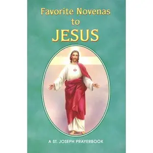 USED-Favorite Novenas to Jesus: Arranged for Private Prayer in Accord with the Liturgical Year on the Feasts of Our Lord by Lovasik, Lawrence G. (Paperback)