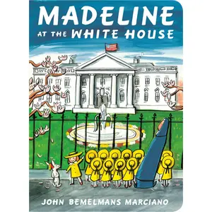 USED-Madeline at the White House by Marciano, John Bemelmans (Board book)