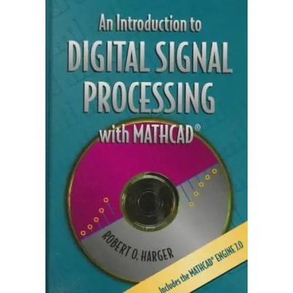 USED-An Introduction to Digital Signal Processing with MathCad(r) by Robert O. Harger (Hardcover)
