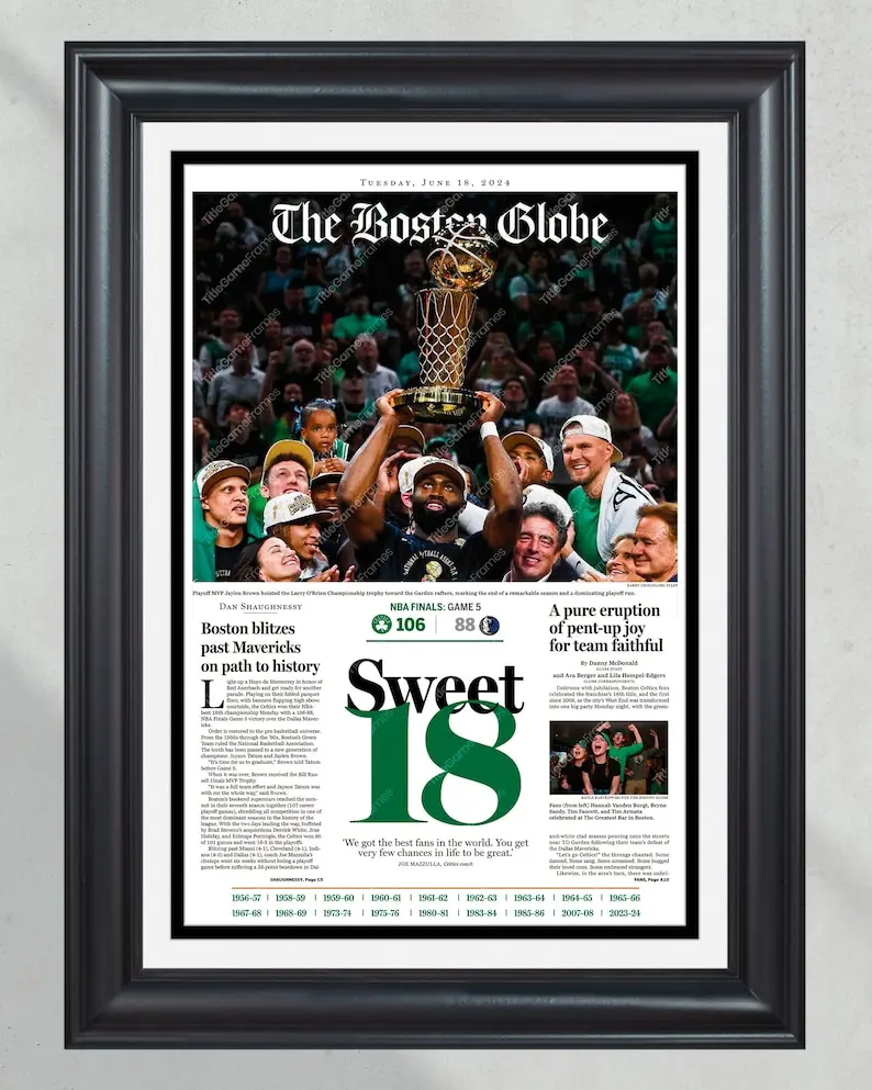 2024 Boston Celtics 'Sweet 18' NBA Champions - No Frame Front Page Newspaper 2024 Boston Celtics 'Sweet 18' NBA Champions - No Frame Front Page Newspaper