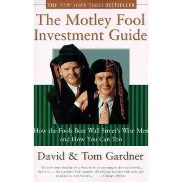 USED-The Motley Fool Investment Guide: How the Fools Beat Wall Street's Wise Men and How You Can Too by Tom Gardner (Paperback)
