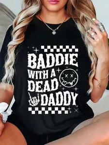 100% Cotton Unisex Baddie With A Dead Daddy Dead Dad Club Funny Dark Humor T-Shirt