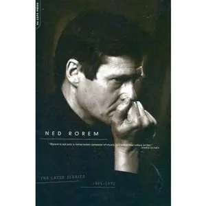 USED-The Later Diaries of Ned Rorem: 1961-1972 by Rorem, Ned (Paperback)