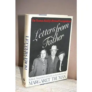 USED-Letters from Father: The Truman Family's Personal Correspondence by Margaret Truman (Hardcover)
