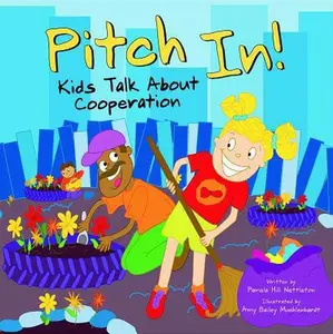 USED-Pitch in!: Kids Talk About Cooperation by Pamela Hill Nettleton (Unknown)