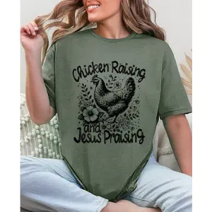 Chicken Raising and Jesus Praising T-shirt