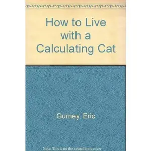 USED-How to Live with a Calculating Cat by Eric Gurney (Paperback)