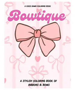 Bowtique: A Stylish Coloring Book of Ribbons & Bows