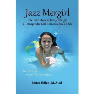 USED-Jazz Mergirl: The True Story of Jazz Jennings, a Transgender Girl Born in a Boy's Body by Edlen M. a. Ed, Bruce (Paperback)