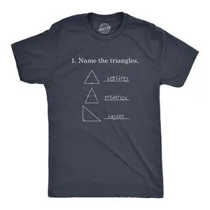Mens Name The Triangles Funny Math T Shirt Sarcasm Novelty I Love Math Graphic Graphic Tees