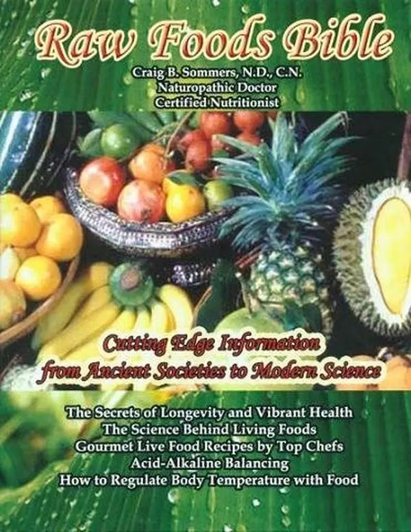Used Raw Foods Bible Book by Craig Sommers - Guru Beant Press, 212pp, 1.38 lb, Soft Cover (English Paperback)