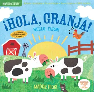 USED-Indestructibles: ¡Hola, Granja! / Hello, Farm!: Chew Proof - Rip Proof - Nontoxic - 100% Washable (Book for Babies, Newborn Books, Safe to Chew) (Paperback)