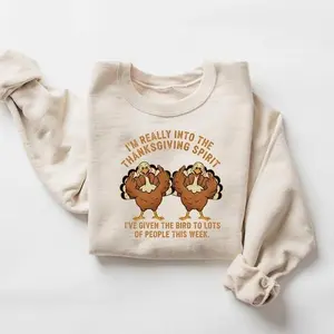 (Sale Off Up To 50%) I’m Really Into The Thanksgiving Spirit I’ve Given The Bird Sweatshirt, Thanksgiving Humor Shirt, Sarcastic Thanksgiving Tee, Autumn Gift, Full Color, For Men, For Women, Casual, Classic Fashion, Tee Print, Sweatshirt, Hoodie