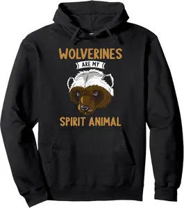 Wolverines are my spirit Animal Wolverine Pullover Hoodie