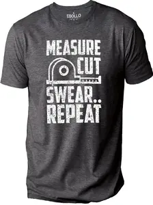 Funny Carpenter Shirt: Measure Cut Swear Repeat - Woodworker Gift