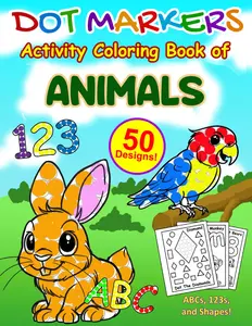 Dot Markers Activity Book of Animals ABCs 123s and Shapes: 50 Easy Designs, 26 Alphabet Letters, 9 Numbers, and Shapes Finding for Toddlers and Kids ... Coloring Books from Providence Publishers), Paperback