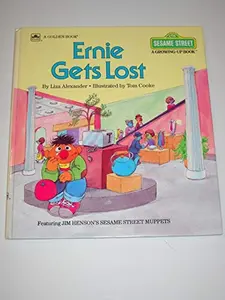 USED-Ernie Gets Lost (A Sesame Street Growing-Up Book) by Liza Alexander (Hardcover)