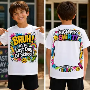 Last Day of School Sign My Shirt, Bruh Graduation Shirts, Boys Autograph Signature Tee, Class of 2026 Graphic Sublimation Shirt #   Last Day of School