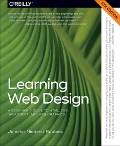 USED-Learning Web Design: A Beginner's Guide to Html, Css, Javascript, and Web Graphics by Robbins, Jennifer (Paperback)