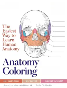 Anatomy Coloring Book with 450+ Realistic Medical Illustrations with Quizzes for Each (Kaplan Test Prep)
