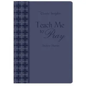 USED-Teach Me to Pray by Andrew Murray (Unknown)
