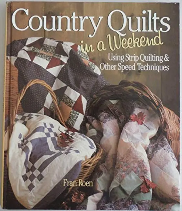 USED-Country Quilts in a Weekend: Using Strip Quilting & Other Speed Techniques by Fran Roen (Paperback)