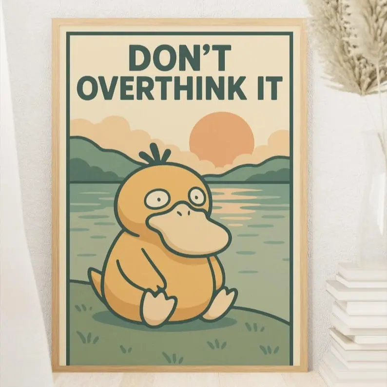 Psyduck Poster, “Don’t Overthink It” Retro Poster, Film Motivational Wall Art for Men, Gift Idea for Him, Unframed Wall Art, Home Decor Inspirational Wall Art Wall Prints