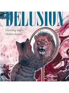 Delusion - Unveiling The Hidden Impact