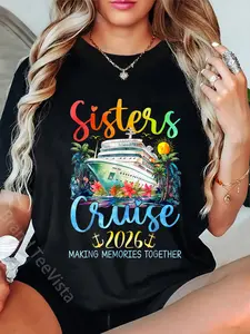 100% Cotton Unisex Sisters Cruise Trip 2026 Vacation Travel Sisters Cruising T-Shirt Vingate Printed Casual Round Neck T shirt