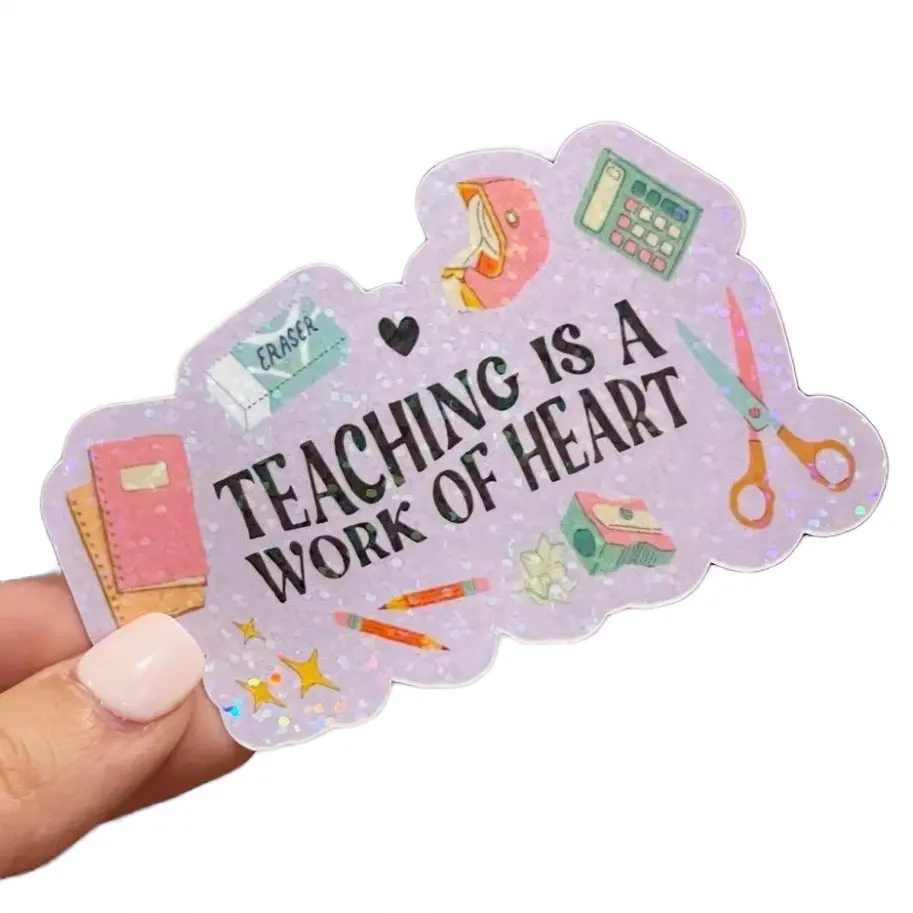 Teaching Is A Work Of Heart Holographic Sticker Teaching Sticker