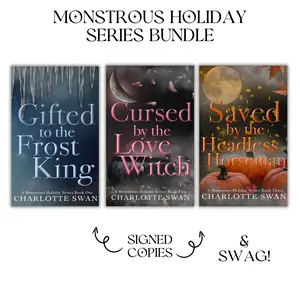 Monstrous Holiday Bundle - Books 1, 2, & 3 - Gifted to the Frost King, Cursed by the Love Witch, & Saved by the Headless Horseman - Signed Copy & Swag