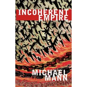 USED-Incoherent Empire by Mann, Michael (Paperback)