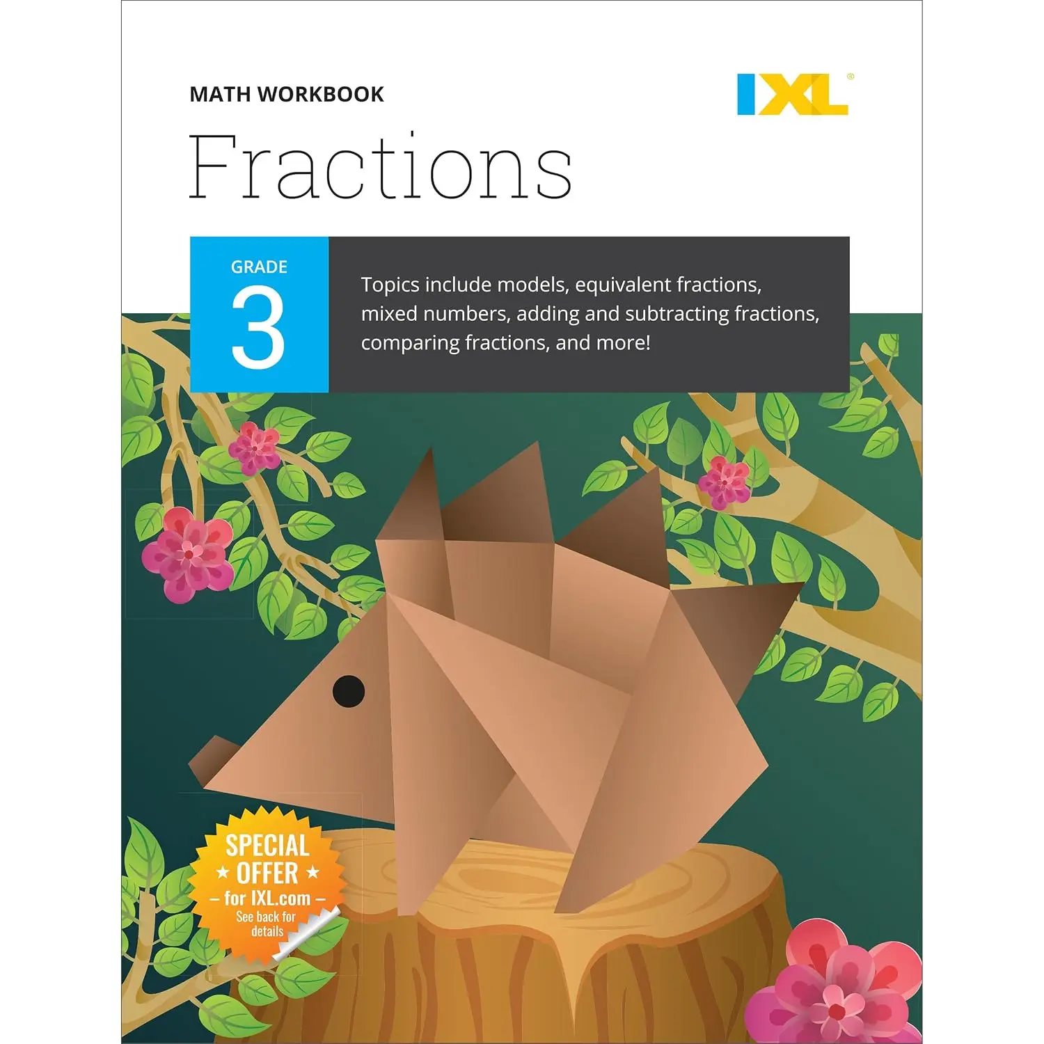 IXL Fractions 3rd Grade Math Workbook, Mathematics Book for Kids Ages 8-9Covering Addition, Subtraction, Multiplication, Division, and Comparing With ...Mixed Numbers (IXL Topic-Specific Workbooks)