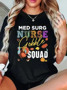 Med Surg Nurse Gobble Squad Thanksgiving Fall T-Shirt women's graphic tees fall shirts Casual All-Season Sportswear,Round Neck, Short Sleeve, Machine Washable
