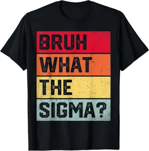 Menswear 100% Cotton Unisex Short-Sleeve Round Neck Natural Fashion T-Shirt, Featuring What-The Sigma Bruh Funny Sarcastic Meme Quote Saying