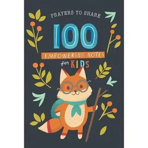 USED-100 Empowering Notes for Kids: Prayers to Share (Shareable Messages of Encouragement with a Prayer, Scripture, and 'Just So-You-Know' Affirmations) by Dayspring (Paperback)