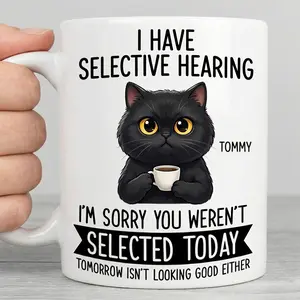 Funny Cat Mug – "Selective Hearing" Meme Coffee Cup, Personalized Name Gift for Cat Lovers