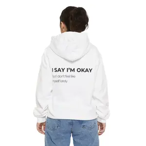 Hoodie — “I Say I'm Okay” Minimal Mental Health Statement Hoodie