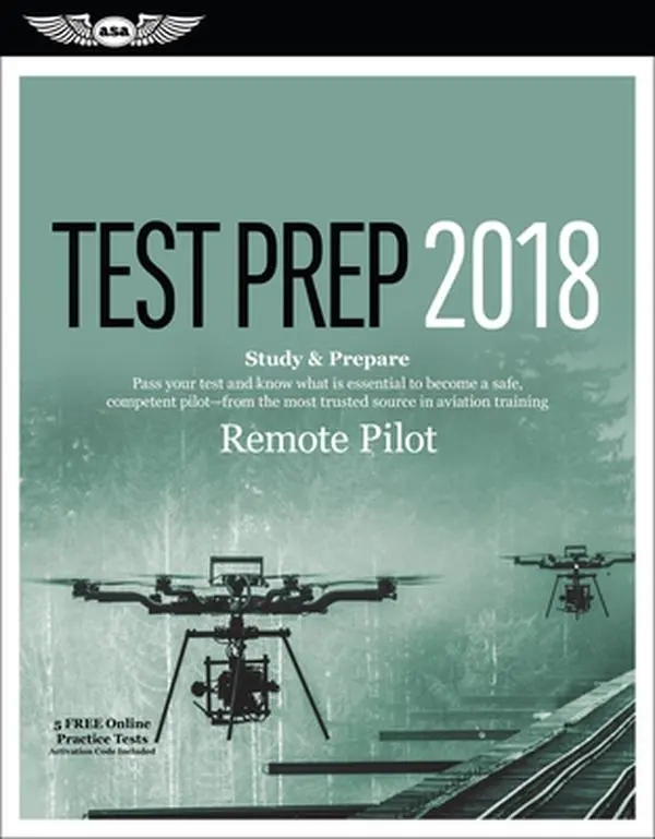 USED Book - Remote Pilot Test Prep 2018: Study & Prepare: Pass Your Test and Know What Is Essential to Safely Operate an Unmanned Aircraft - From the Most Trus by Asa Test Prep Board (Paperback) - english
