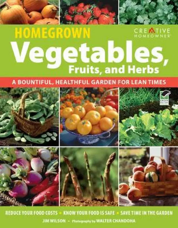 USED Book - Homegrown Vegetables, Fruits, and Herbs: A Bountiful, Healthful Garden for Lean Times by Wilson, Jim W. (Paperback) - english