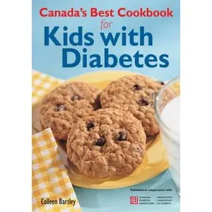 USED-Canada's Best Cookbook for Kids with Diabetes by Colleen Bartley (Paperback)